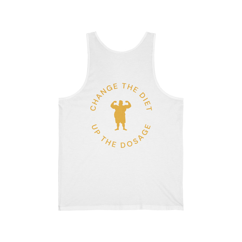 Change the Diet, Up the Dosage | Fitness Tank Top