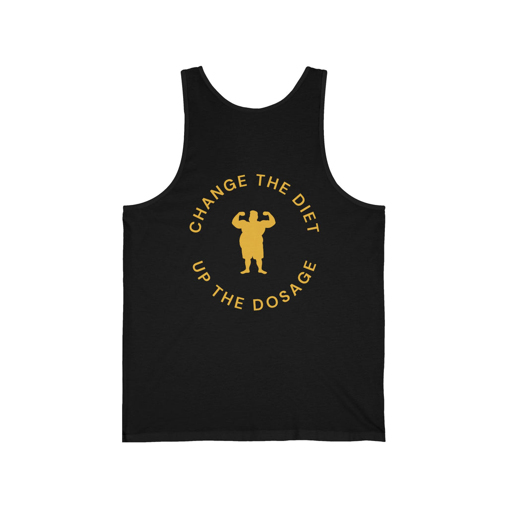 Change the Diet, Up the Dosage | Fitness Tank Top